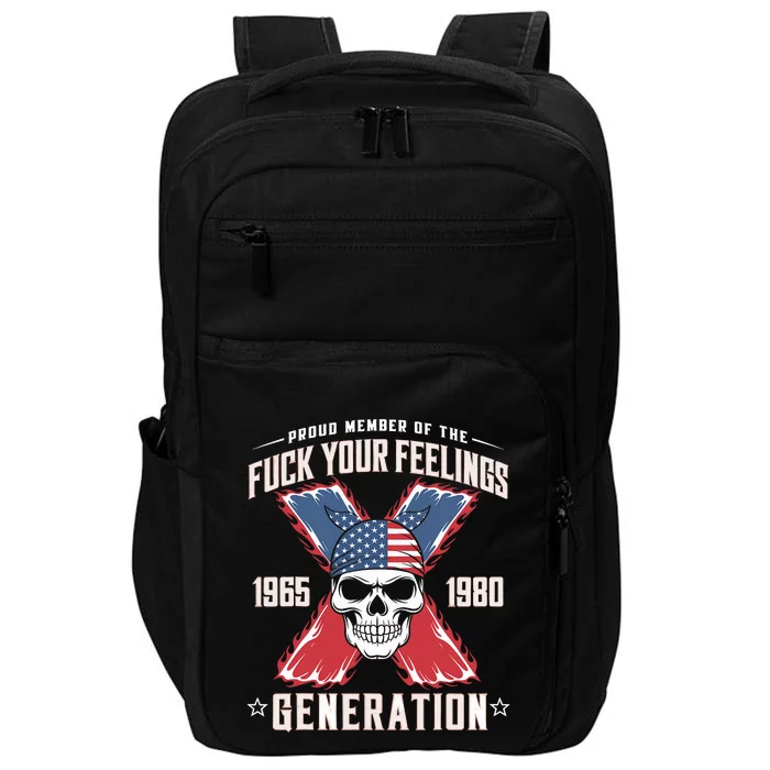 Proud Member Of The Fuck Your Feelings Generation X Impact Tech Backpack