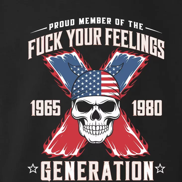 Proud Member Of The Fuck Your Feelings Generation X Toddler Hoodie