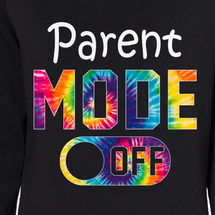 Parent Mode Off Happy Last Day Of School Tie Dye Summer Cute Gift Womens California Wash Sweatshirt