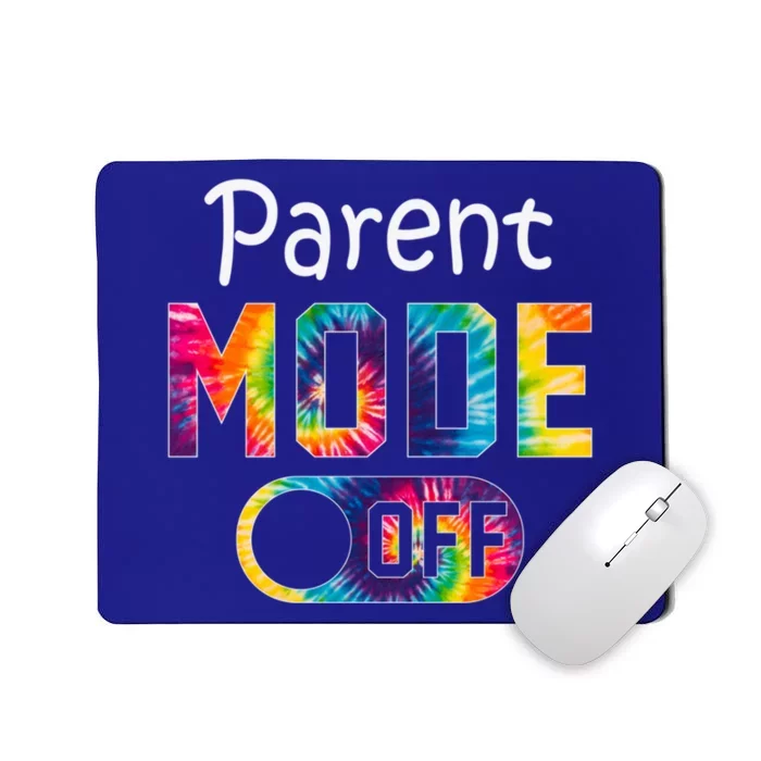 Parent Mode Off Happy Last Day Of School Tie Dye Summer Cute Gift Mousepad