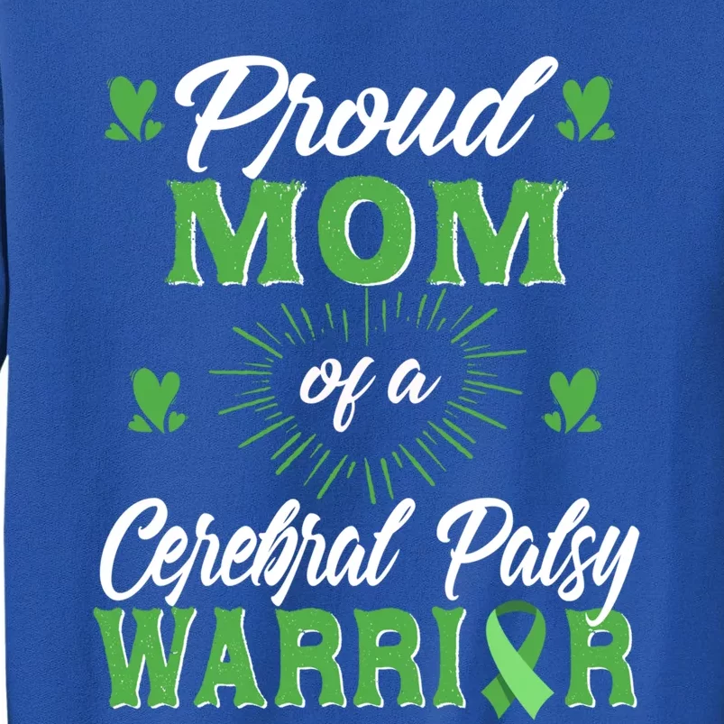 Proud Mom Of Cerebral Palsy Warrior Awareness Gift Sweatshirt