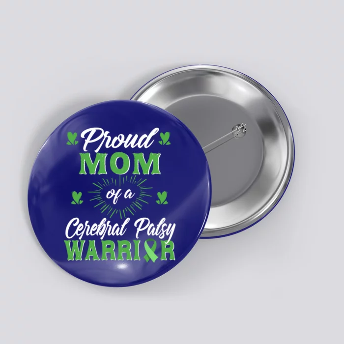 Proud Mom Of Cerebral Palsy Warrior Awareness Gift Button