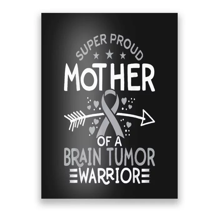 Proud Mom Of Brain Tumor Fighter Mom Brain Cancer Awareness Poster