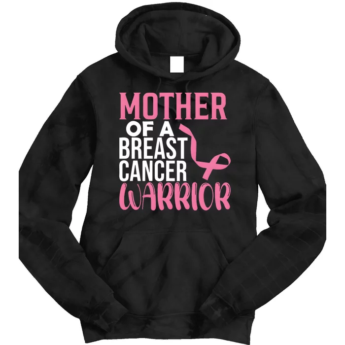 Proud Mother Of A Breast Cancer Warrior Tie Dye Hoodie