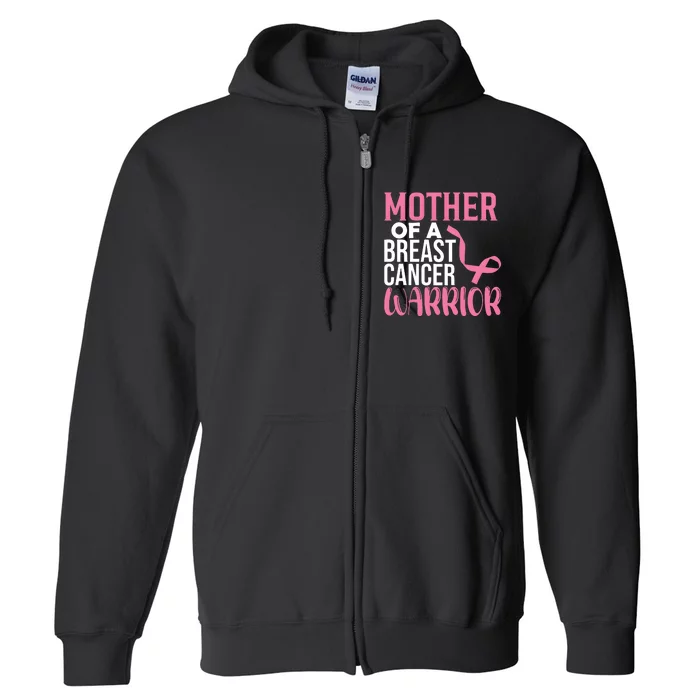 Proud Mother Of A Breast Cancer Warrior Full Zip Hoodie