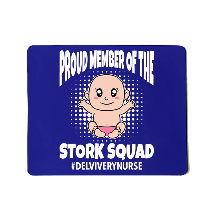 Proud Member Of The Stork Squad Delivery Nurse Funny Gift Mousepad