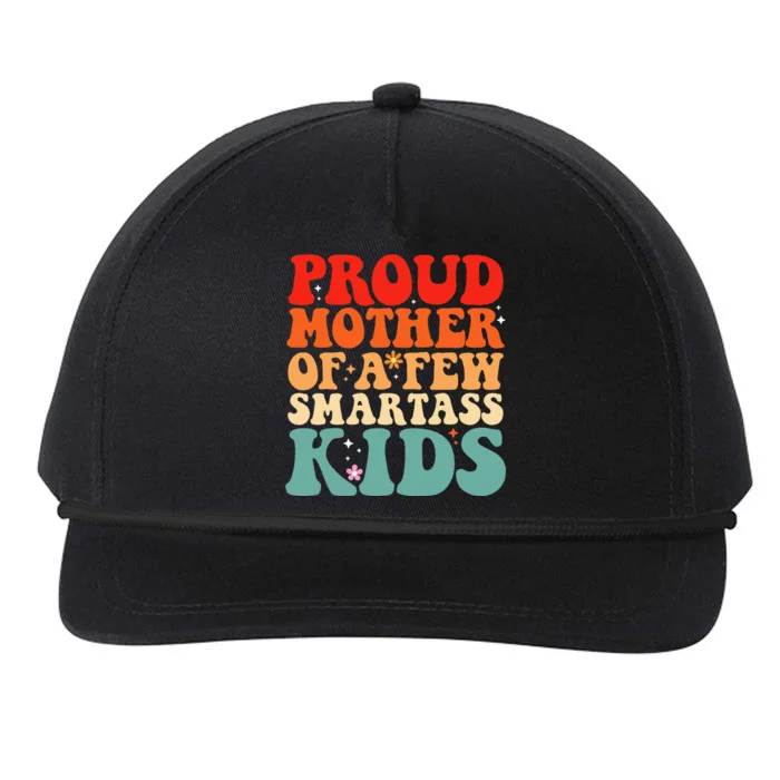 Proud Mother Of A Few Smartass Funny MotherS Day Snapback Five-Panel Rope Hat