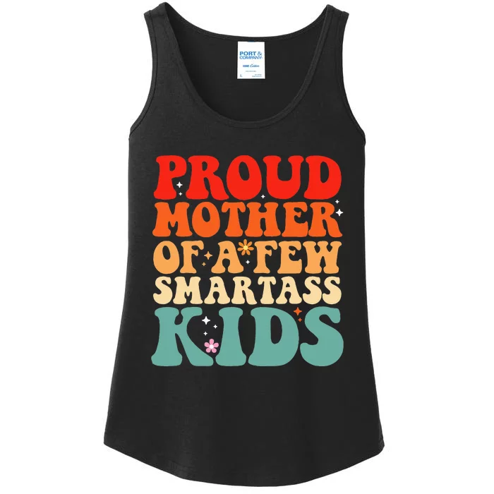 Proud Mother Of A Few Smartass Funny MotherS Day Ladies Essential Tank