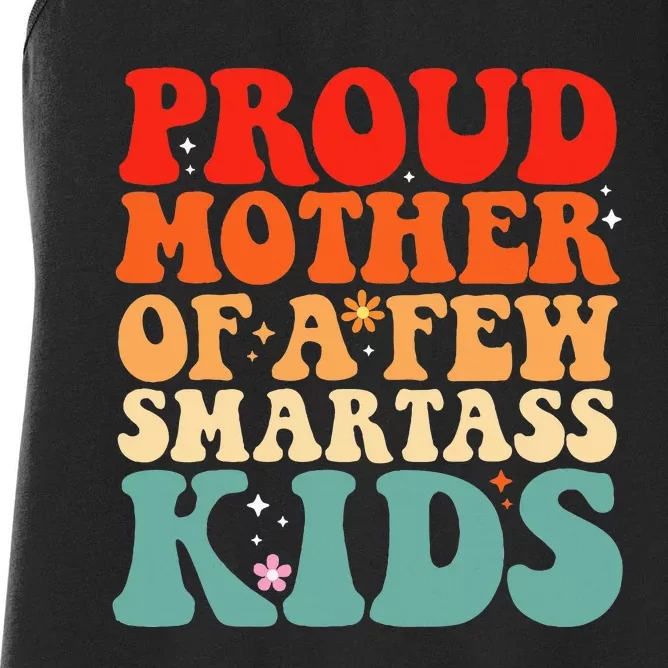 Proud Mother Of A Few Smartass Funny MotherS Day Women's Racerback Tank