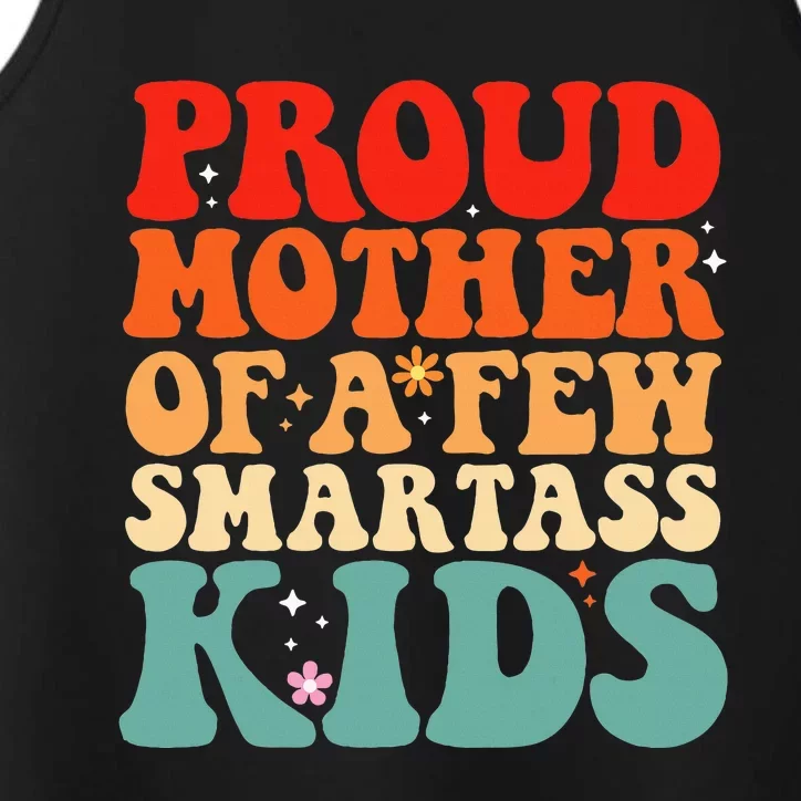 Proud Mother Of A Few Smartass Funny MotherS Day Performance Tank