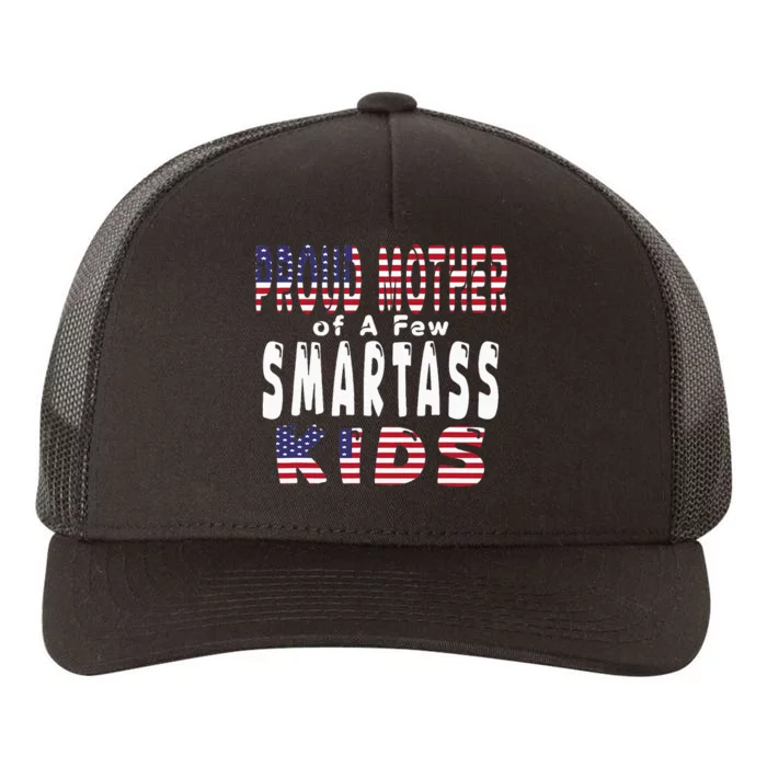 Proud Mother Of A Few Smartass Funny Mothers Day Yupoong Adult 5-Panel Trucker Hat