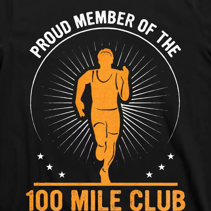 Proud Member Of The 100 Mile Club Ultra Run Trail Running T-Shirt