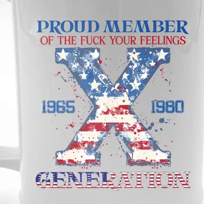 Proud Member Of The Fuck Your Feelings Gen X Usa 4th Of July Front & Back Beer Stein