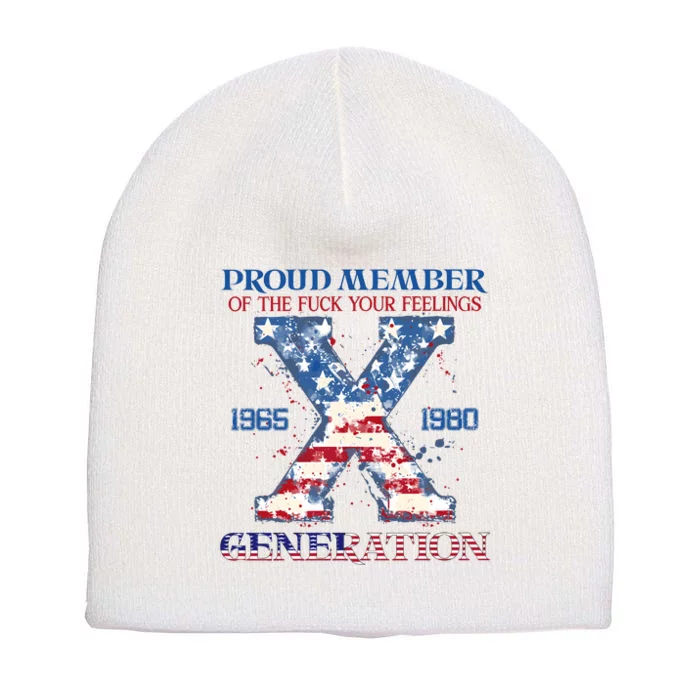 Proud Member Of The Fuck Your Feelings Gen X Usa 4th Of July Short Acrylic Beanie