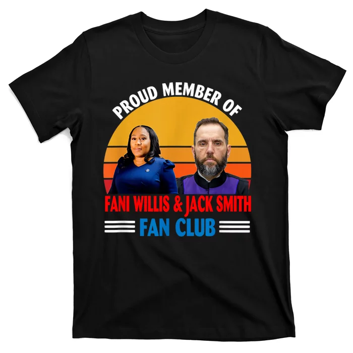 Proud Member Of Fani Willis And Jack Smith Fan Club T-Shirt ...