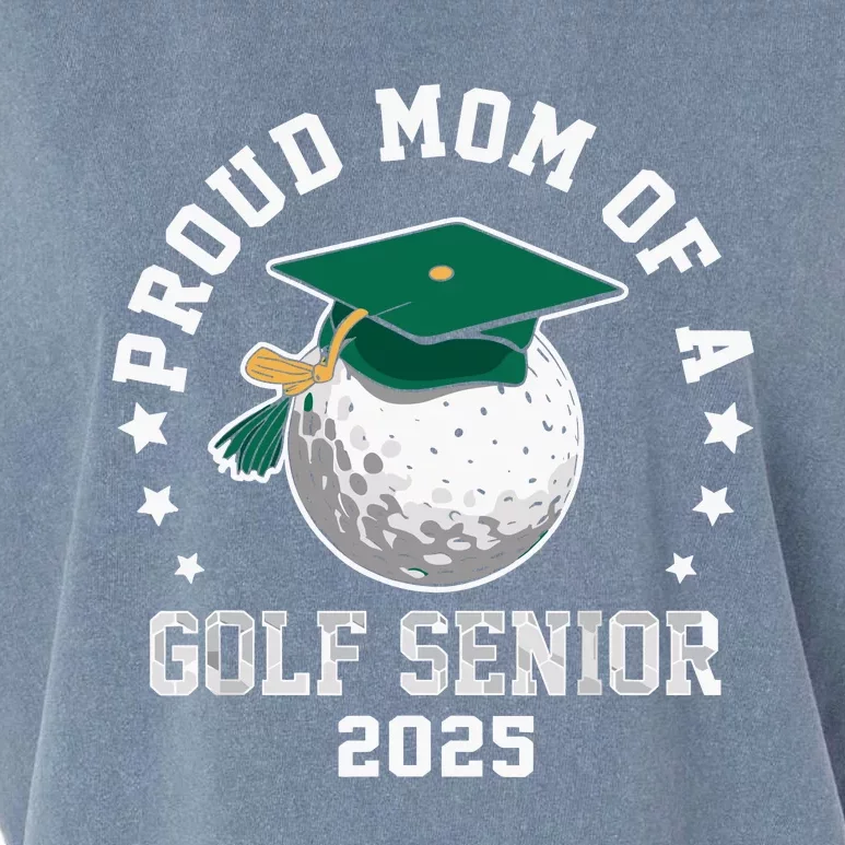 Proud Mom Of A Golf Senior Class Of 2025 Matching Family Garment-Dyed Women's Muscle Tee