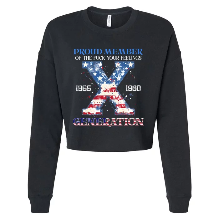 Proud Member Of The Fuck Your Feelings Gen X Usa 4th Of July Cropped Pullover Crew