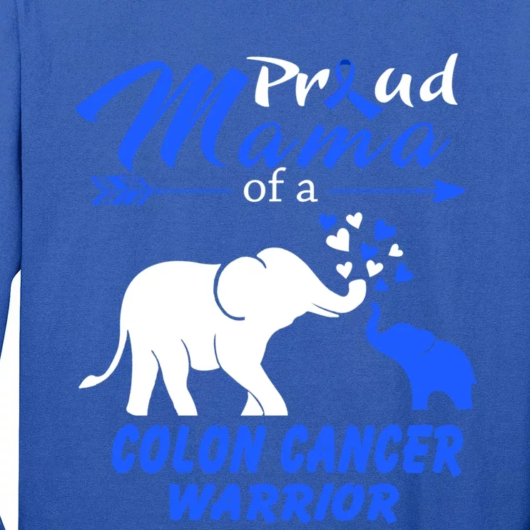 Proud Mama Of A Colon Cancer Warrior Gift Long Sleeve Shirt