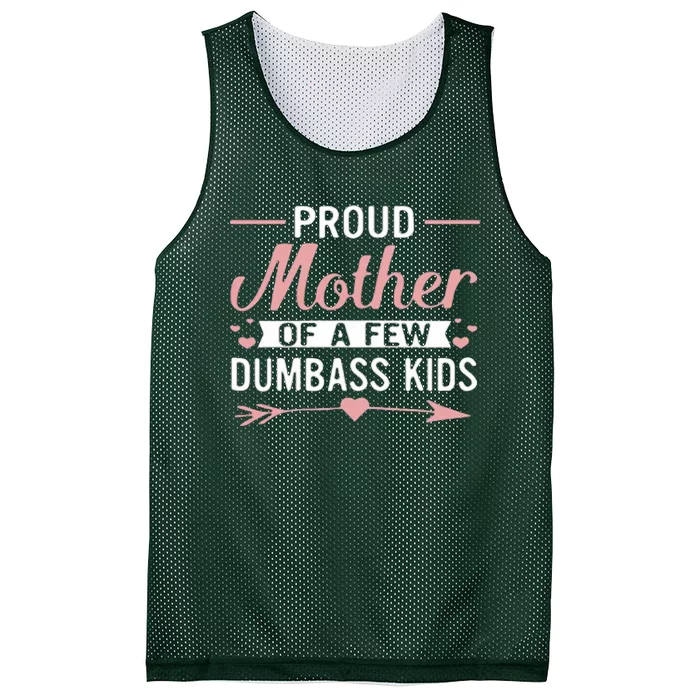 Proud Mother Of A Few Dumbass Mesh Reversible Basketball Jersey Tank