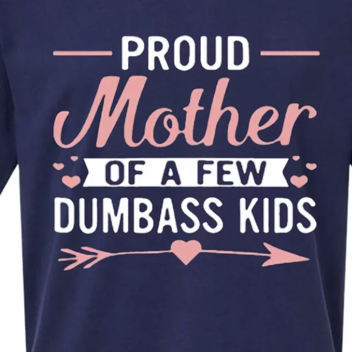 Proud Mother Of A Few Dumbass Sueded Cloud Jersey T-Shirt