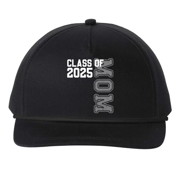 Proud Mom Of A 2025 Graduate Senior Mom Class Of 2025 Gift Snapback Five-Panel Rope Hat