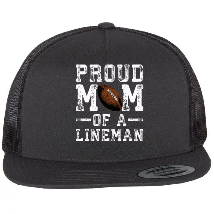 Proud Mom Of A Lineman Football Flat Bill Trucker Hat