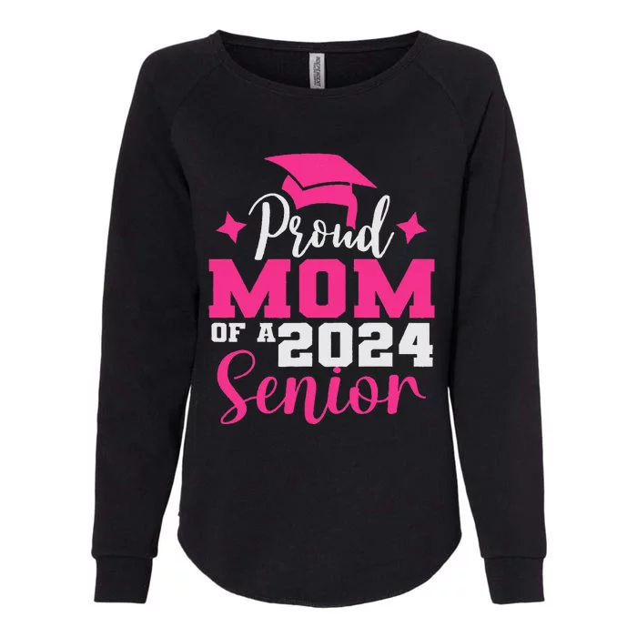 Proud Mom Of 2024 Graduate Senior Mother College Graduation Womens California Wash Sweatshirt