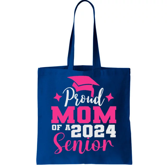 Proud Mom Of 2024 Graduate Senior Mother College Graduation Tote Bag