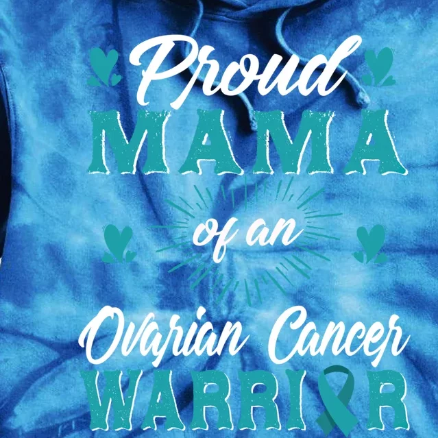 Proud Mama Of An Ovarian Cancer Warrior Awareness Gift Tie Dye Hoodie