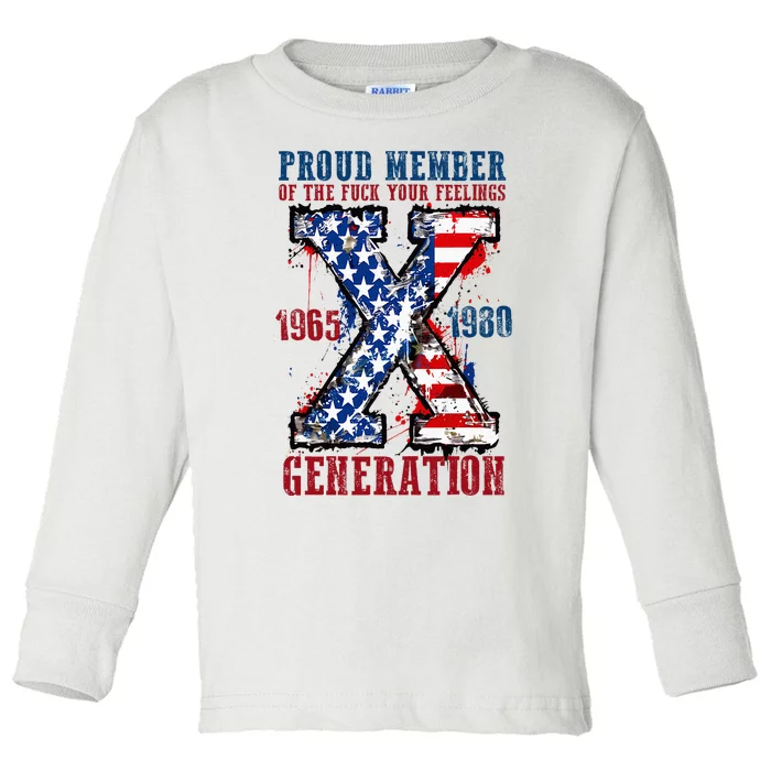 Proud Member Of The Fuck Your Feelings Generation X Toddler Long Sleeve Shirt