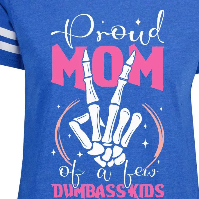 Proud Mother Of A Few Dumbass Enza Ladies Jersey Football T-Shirt