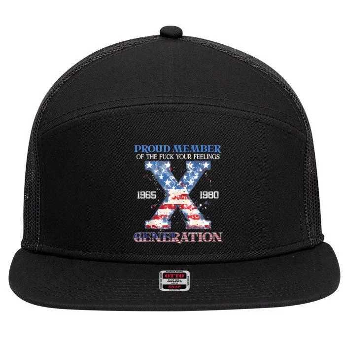 Proud Member Of The Fuck Your Feelings Gen X Usa 4th Of July 7 Panel Mesh Trucker Snapback Hat