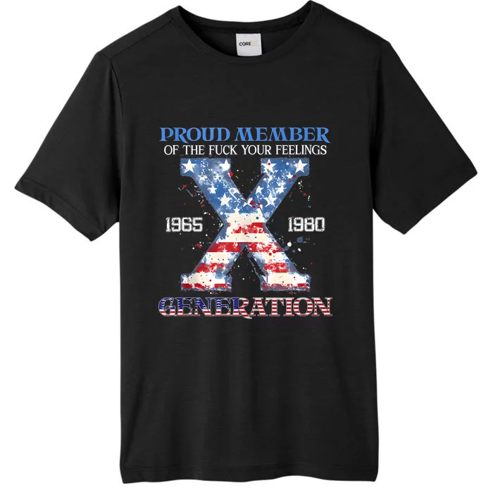 Proud Member Of The Fuck Your Feelings Gen X Usa 4th Of July ChromaSoft Performance T-Shirt