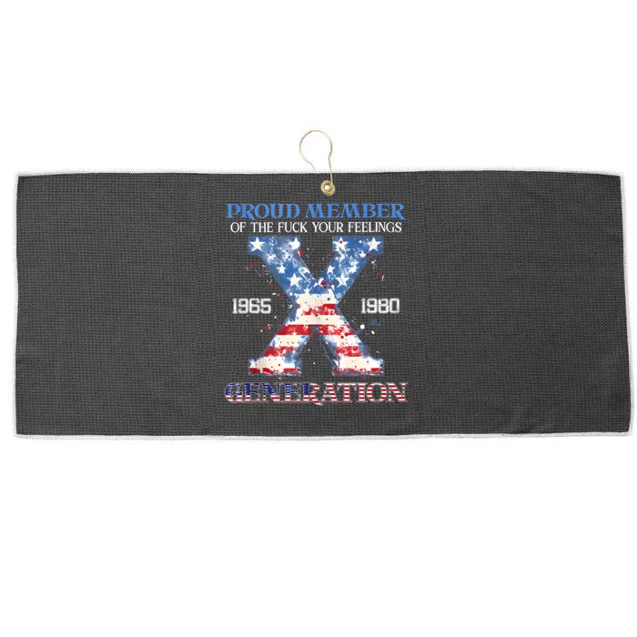 Proud Member Of The Fuck Your Feelings Gen X Usa 4th Of July Large Microfiber Waffle Golf Towel