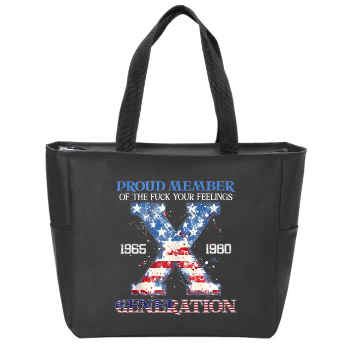 Proud Member Of The Fuck Your Feelings Gen X Usa 4th Of July Zip Tote Bag