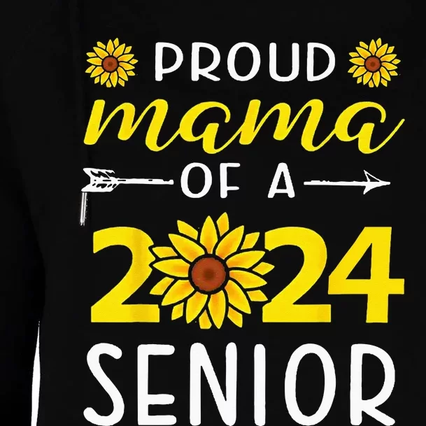 Proud Mama Of A 2024 Senior Sunflower Graduation Party Womens Funnel Neck Pullover Hood 3501