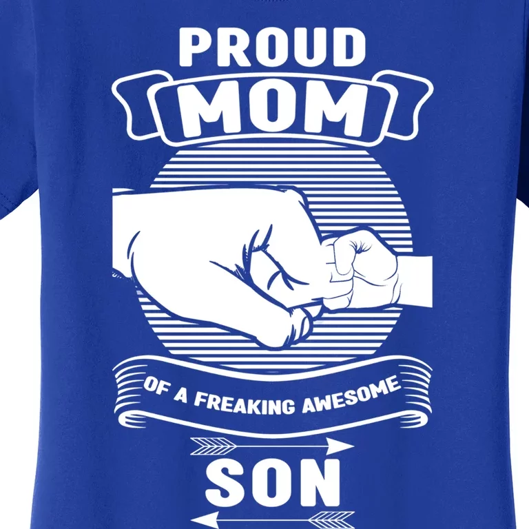 Proud Mom Of A Freaking Awesome Son Mother Mom Gift Women's T-Shirt