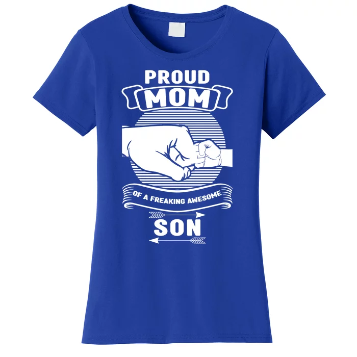 Proud Mom Of A Freaking Awesome Son Mother Mom Gift Women's T-Shirt