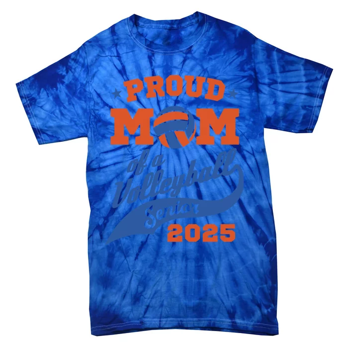 Proud Mom Of A Volleyball Senior 2025 Graduation Gift Tie-Dye T-Shirt