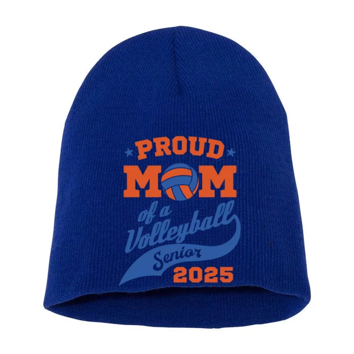 Proud Mom Of A Volleyball Senior 2025 Graduation Gift Short Acrylic Beanie