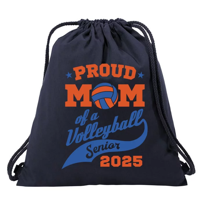 Proud Mom Of A Volleyball Senior 2025 Graduation Gift Drawstring Bag