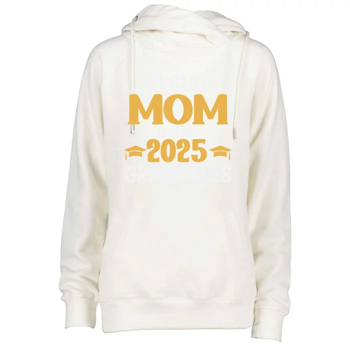 Proud Mom Of Two 2025 Graduates Senior Mom Class Of 2025 Great Gift Womens Funnel Neck Pullover Hood