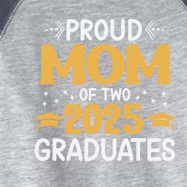 Proud Mom Of Two 2025 Graduates Senior Mom Class Of 2025 Great Gift Toddler Fine Jersey T-Shirt