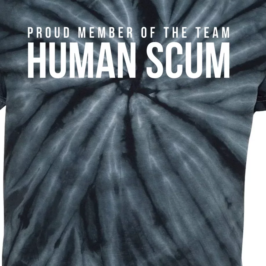 Proud Member Of The Team Human Scum Anti Trump Kids Tie-Dye T-Shirt