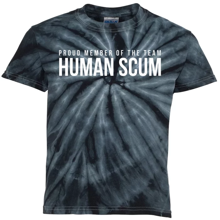 Proud Member Of The Team Human Scum Anti Trump Kids Tie-Dye T-Shirt