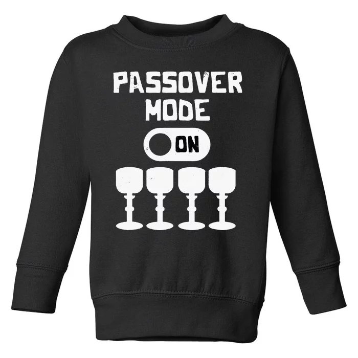 Passover Mode On Pesach Vacation Four Cups Matzah Matzo Toddler Sweatshirt