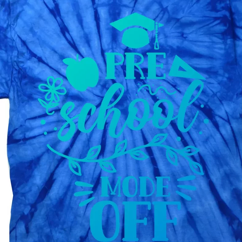 Preschool Mode Off Graduation Graduate Graduates Pre School Gift Tie-Dye T-Shirt