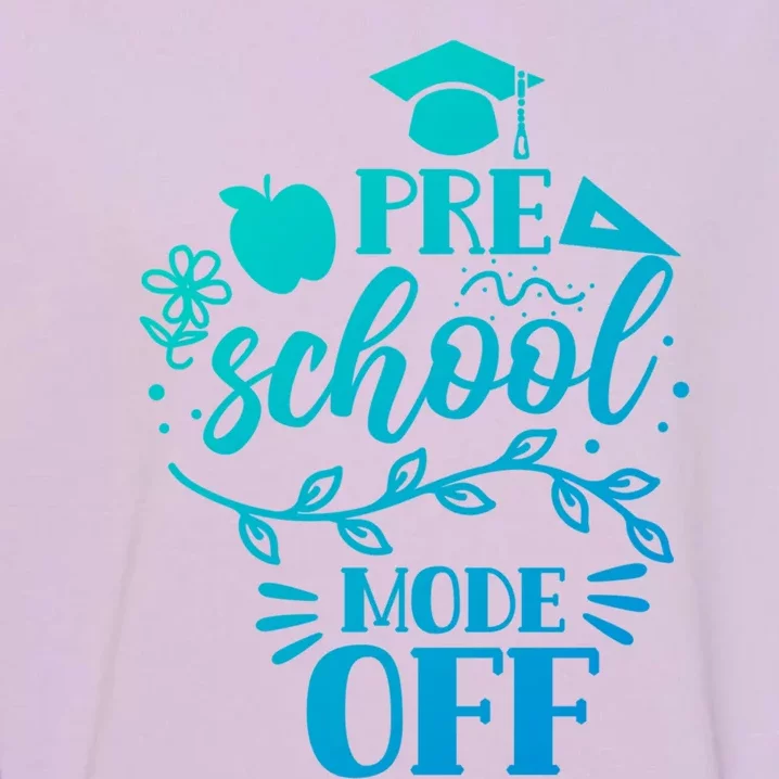 Preschool Mode Off Graduation Graduate Graduates Pre School Gift Garment-Dyed Sweatshirt