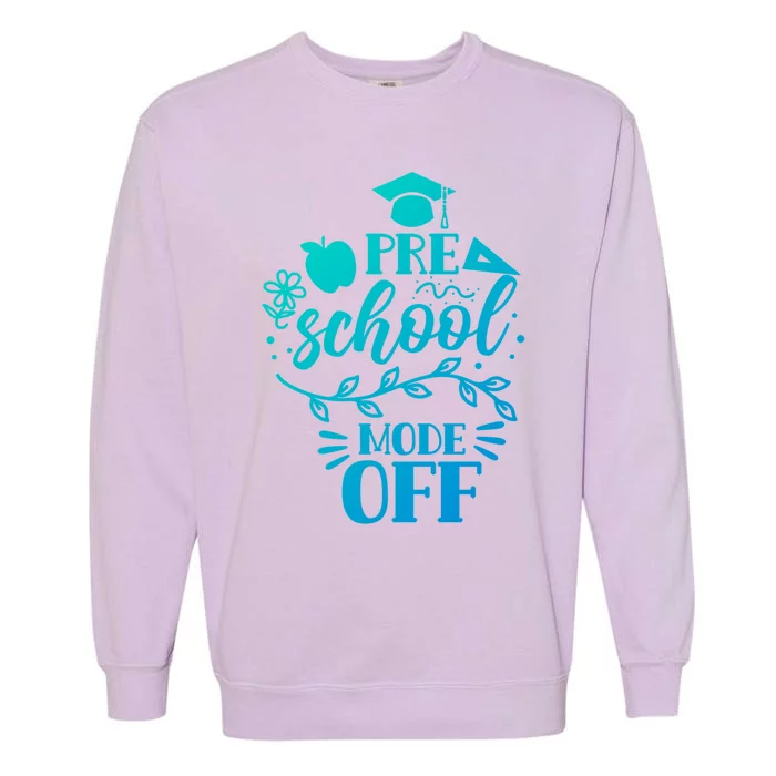 Preschool Mode Off Graduation Graduate Graduates Pre School Gift Garment-Dyed Sweatshirt