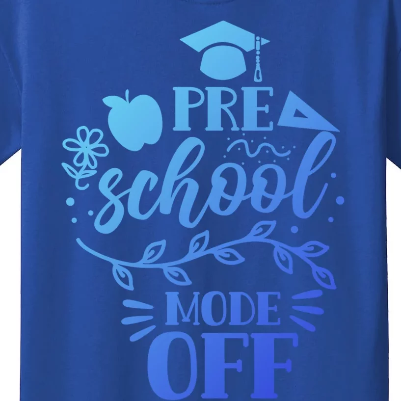 Preschool Mode Off Graduation Graduate Graduates Pre School Gift Kids T-Shirt